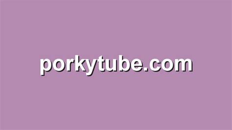 porkytube.com